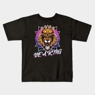 Be a King Lion Head retro Synthwave Style Kids T-Shirt